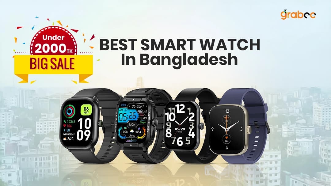 Best Smart Watch in Bangladesh Under 2000 TK